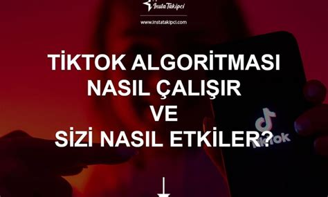 TikTok Algoritması Nasıl Çalışır?